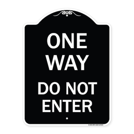 Signmission One Way Do Not Enter Heavy-Gauge Aluminum Architectural Sign, 24" H, BW-1824-23524 A-DES-BW-1824-23524